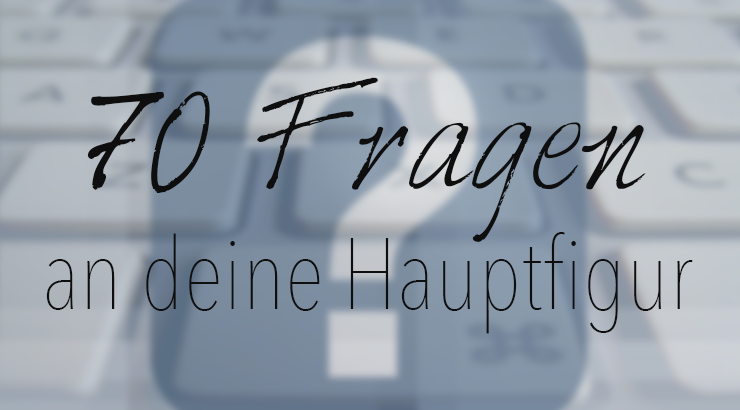 Fragen an Hauptfigur