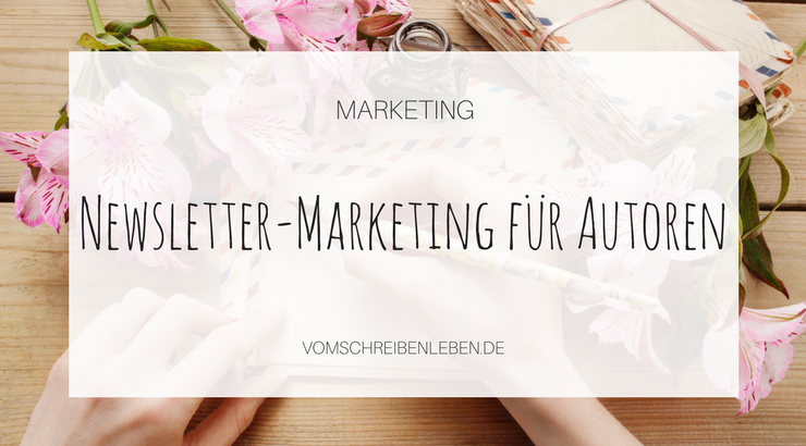 Newsletter-Marketing für Romanautoren