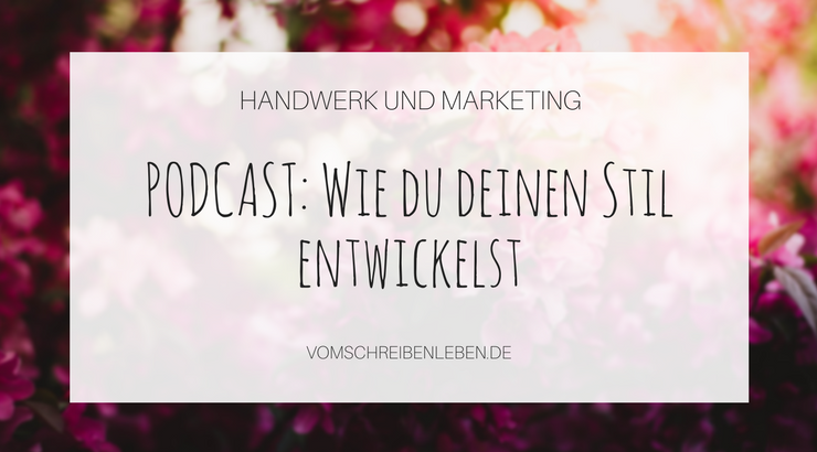 Podcast: Wie du deinen eigenen Stil entwickelst