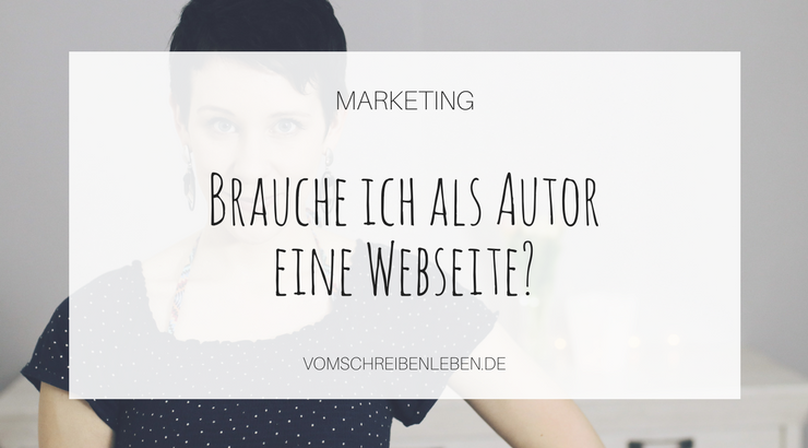 Webseite erstellen: Brauchst du eine Webseite als Autor?