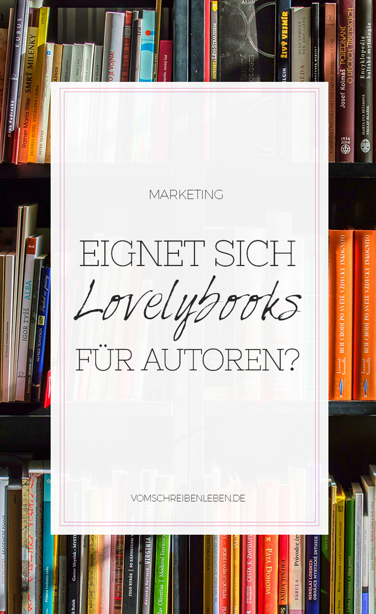 Lovelybooks: Eignet sich das für Autoren?