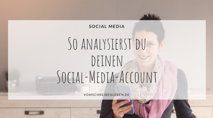 So analysierst du deinen Social Media Account