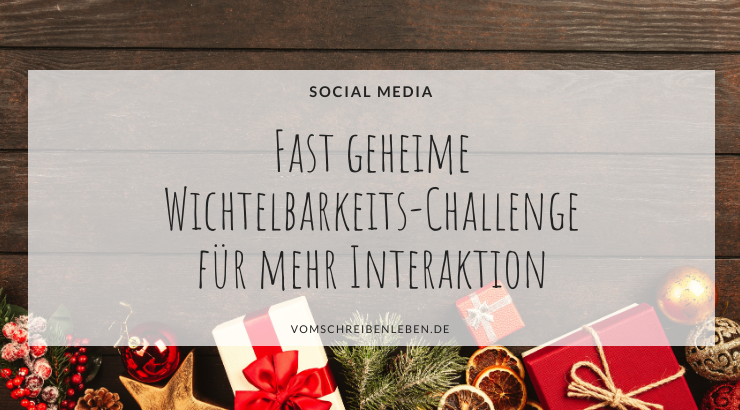 Die fast geheime Wichtelbarkeitschallenge